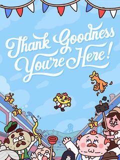 cover art for Thank Goodness You're Here!